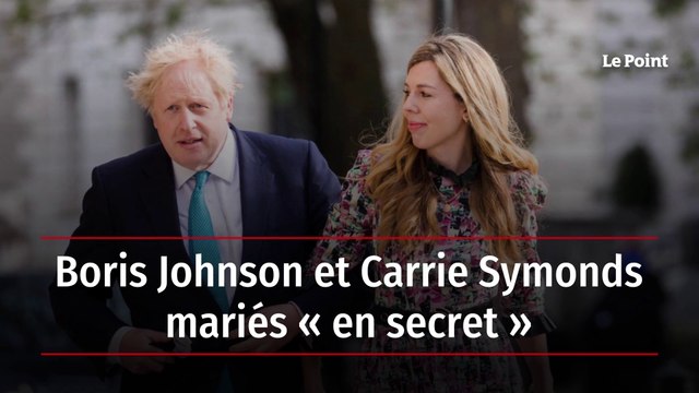 Boris Johnson et Carrie Symonds mariés « en secret »