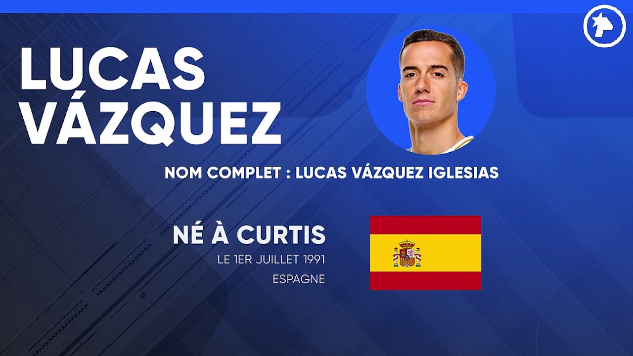 La fiche Technique de Lucas Vázquez
