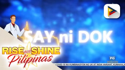 SAY NI DOK | Ano nga ba ang prostate?; Mga may sakit sa prostate, maaari pa ring magpabakuna kontra COVID-19
