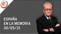 España en la memoria | 30/05/21 | Programa Completo