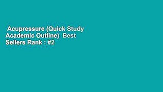 Acupressure (Quick Study Academic Outline)  Best Sellers Rank : #2