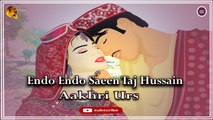 Endo Endo Saeen Taj Hussain | Aakhri Urs | Sindhi Song | Sindhi Gaana
