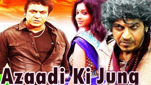 Azaadi Ki Jung | Hindi Dubbed South Action Movie | Shivraj Kumar | Reshma