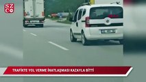 Trafikte yol verme inatlaşması kazayla bitti