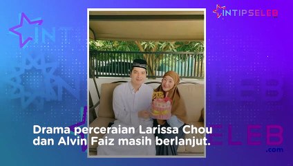 Larissa Chou Bongkar Alasan Bercerai, Sebut Alvin Selingkuh