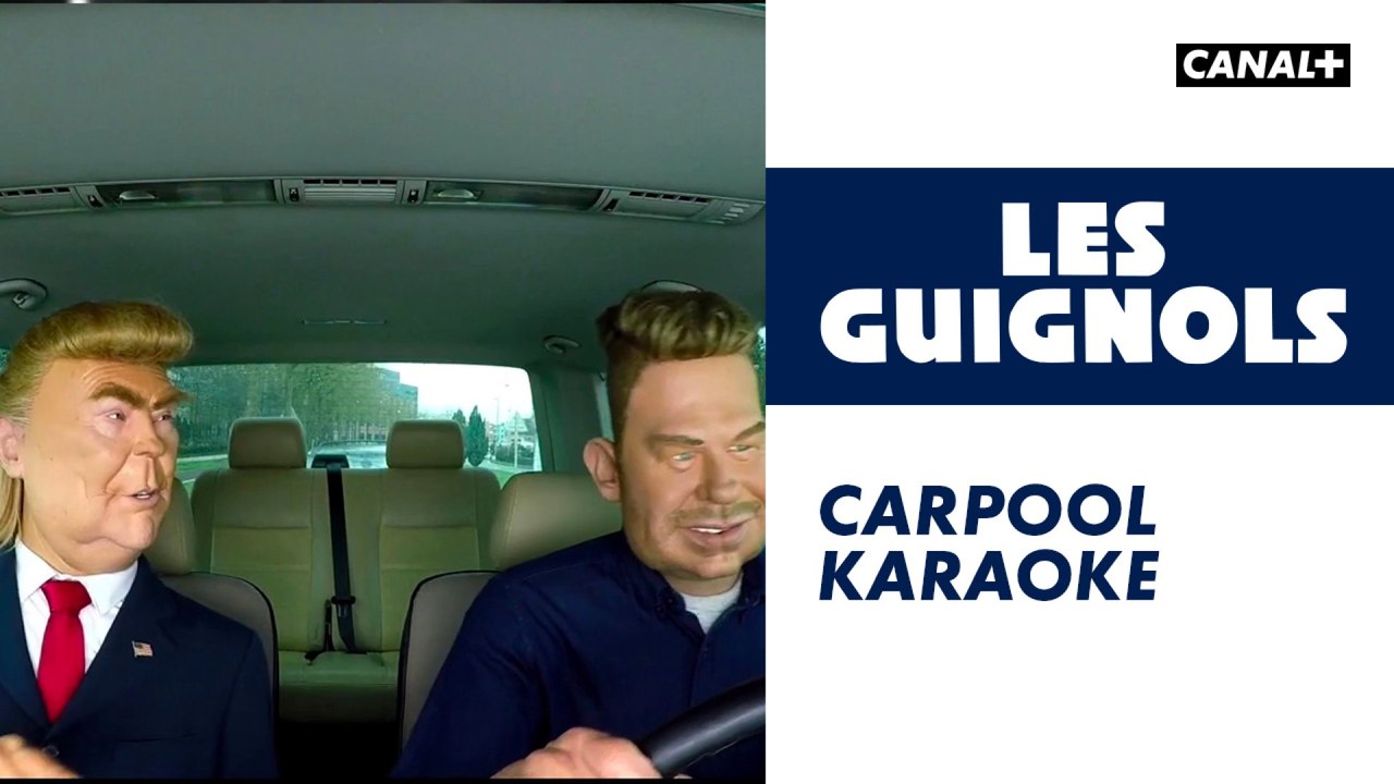 Carpool Karaoke - Les Guignols - CANAL+