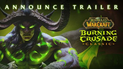 World of Warcraft Burning Crusade Classic - Trailer d'annonce
