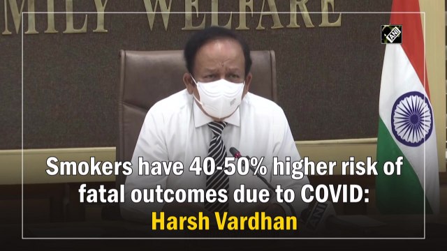 Smokers have 40-50% higher risk of fatal outcomes due to Covid-19: Harsh Vardhan
