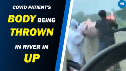Shocking Video Shows Covid Patient's Body Being Thrown In River In UP