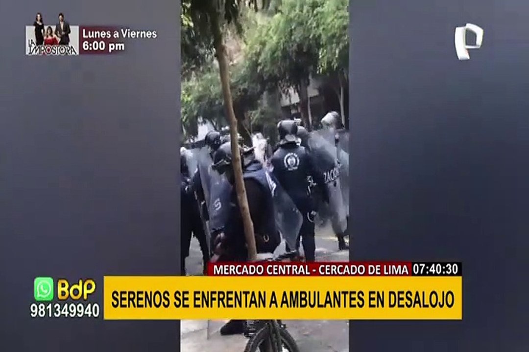 Mercado Central: Serenos y ambulantes se enfrentaron durante desalojo