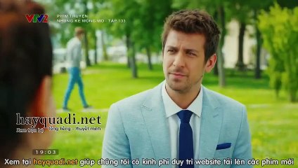 những kẻ mộng mơ tập 133 - VTV2 thuyết minh - Phim Thỗ Nhĩ Kỳ - xem phim nhung ke mong mo tap 134