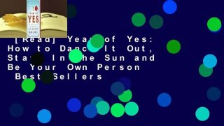 [Read] Year of Yes: How to Dance It Out, Stand In the Sun and Be Your Own Person  Best Sellers