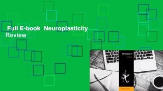 Full E-book  Neuroplasticity  Review