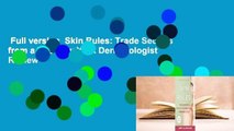 Full version  Skin Rules: Trade Secrets from a Top New York Dermatologist  Review