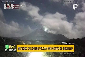 ¡Impresionante! Meteoro cae sobre el volcán más activo de Indonesia