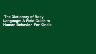 The Dictionary of Body Language: A Field Guide to Human Behavior  For Kindle