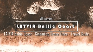 LATVIA Baltic Coast - Cinematic Drone Video | Travel Guide