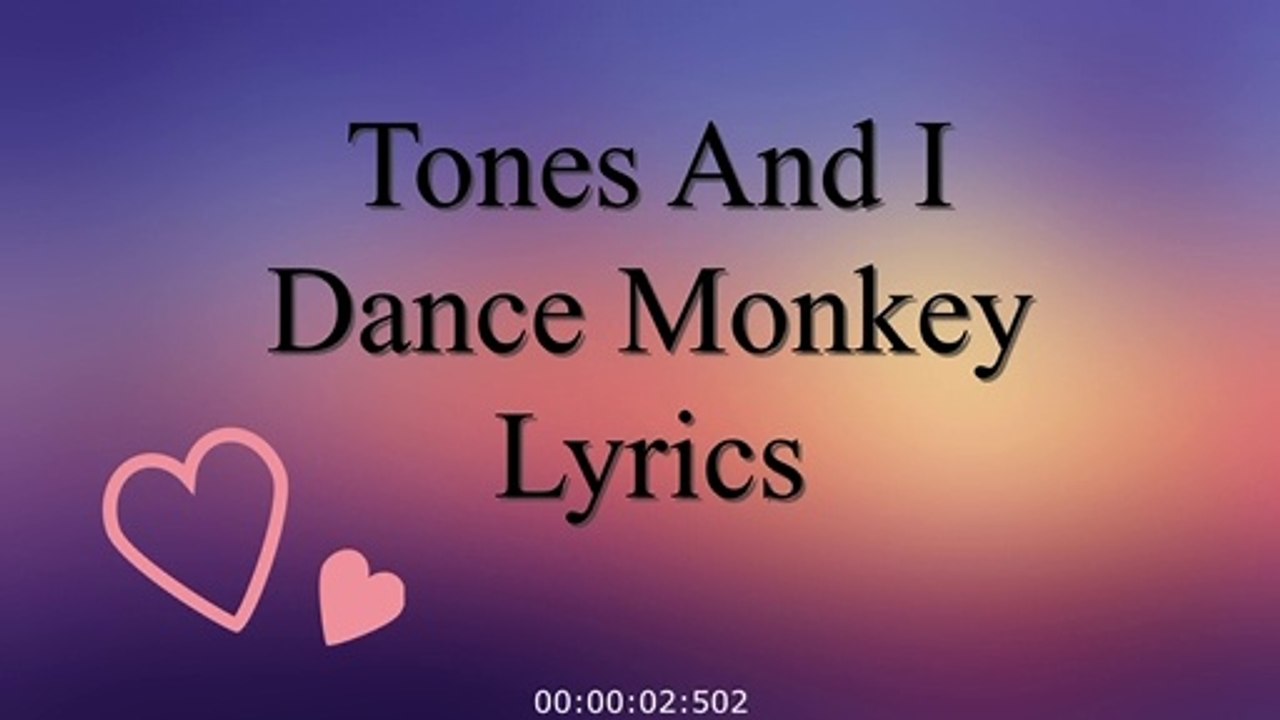 Tones And I Dance Monkey Lyrics