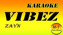 Karaoke - Vibez - ZAYN - Instrumental - Lyrics - Letra