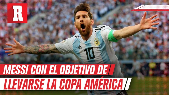 Lionel Messi: 'Estoy muy ilusionado y con ganas de llevarnos la Copa América'