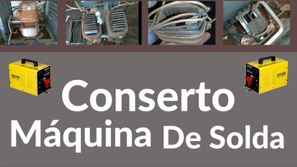 Como consertar máquina de Solda.