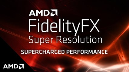 AMD FidelityFX Super Resolution_ Supercharged Performance