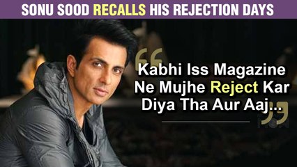 Emotional Sonu Sood Remembers His Audition Days When He Got Rejected By A Magazine