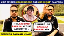 Mika Singh Kick-starts Social Media Campaign Against KRK after He Locks Twitter| #BarkingDog|Salman