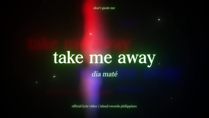 dia maté - take me away