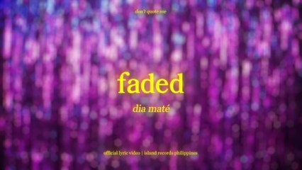 dia maté - faded