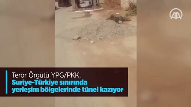 Terör Örgütü YPG/PKK, Suriye-Türkiye sınırında yerleşim bölgelerinde tünel kazıyor
