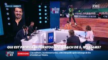 Le portrait de Poinca : Qui est Patrick Mouratoglou, coach des soeurs Williams ? - 01/06