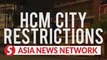 Vietnam News | Movement restrictions in Ho Chi Minh City