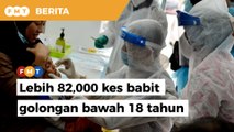 Lebih 82,000 kes Covid-19 babit golongan bawah 18 tahun, kata Noor Hisham