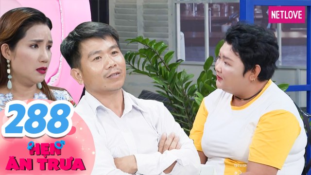 Hẹn Ăn Trưa - Tập 288: Chàng U40 đào hoa tôn thờ cuốn sách bí truyền đòi lấy vợ phải còn trinh tiết khiến Cát Tường nổi đóa