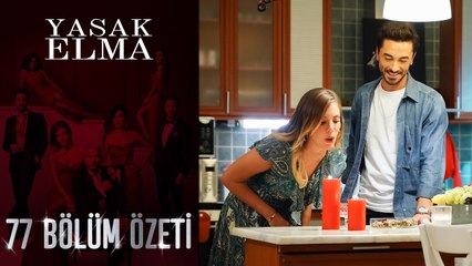 Yasak Elma 77. Bölüm Özeti