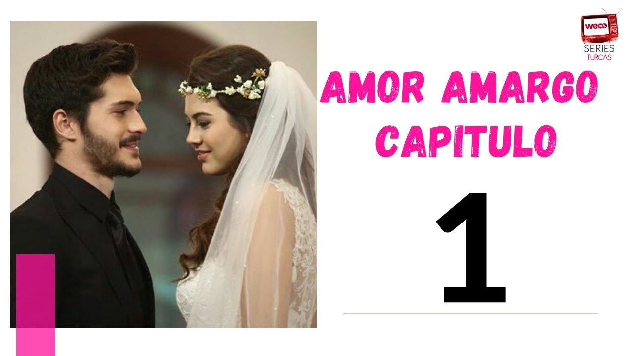 Amor Amargo - Capitulo 1
