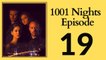 1001 Nights 19. Episode