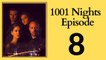 1001 Nights 8. Episode