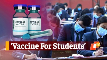 ‘Odisha Wants Priority Vaccination For Plus-2 Students’ | OTV News