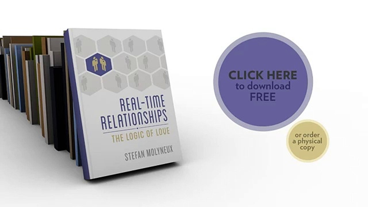 Real-Time Relationships: The Logic of Love - A Free Book from Stefan Molyneux of Freedomain