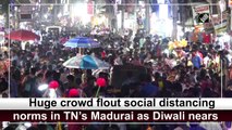 Crowd flouts social distancing norms in TN’s Madurai as Diwali nears