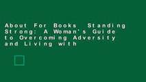 About For Books  Standing Strong: A Woman's Guide to Overcoming Adversity and Living with