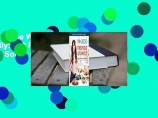 [Read] The Whole30 Friends  Family: 150 Recipes for Every Social Occasion Complete