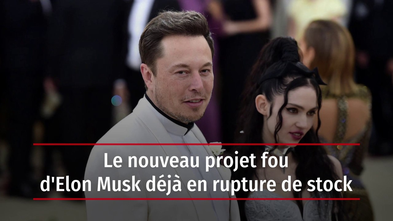 Le nouveau projet fou d'Elon Musk déjà en rupture de stock