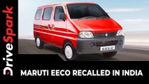 Maruti Eeco Recalled In India | Over 40,000 Units Affected | Here Are The Details