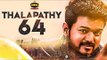 BREAKING: Thalapathy 64 MASSIVE Updates | Vijay | Lokesh Kanagaraj | inbox