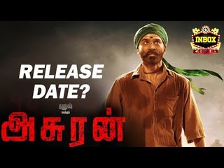 Download Video: BREAKING: Dhanush Asuran Release Date | Full Details