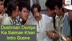 Salman Khan Intro Scene | Dushman Duniya Ka (1996) | Salman Khan | Laila | Manzoor Ali | Bollywood Movie Scene | Part 9