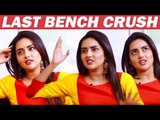 First Bench Girl's Crush is Always Last Bench Boys - Mahima Opens